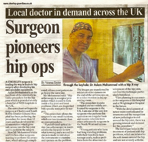 mr aslam mohammed news Lancashire surgeon is leading the way for minimally invasive keyhole surgery of the hip joint,